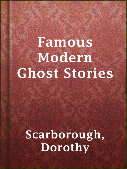 Upplýsingar um Famous Modern Ghost Stories eftir Dorothy Scarborough - Til útláns
